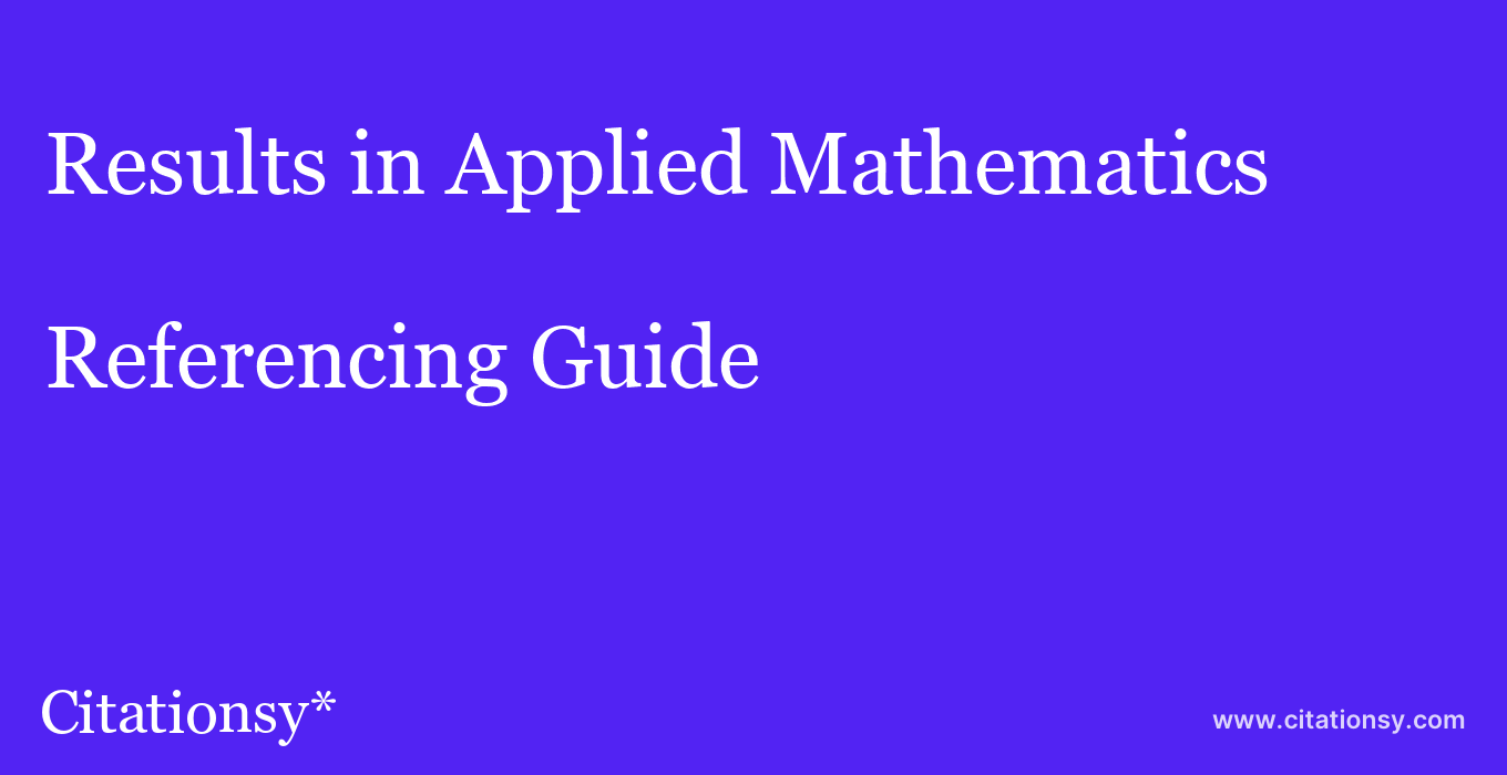 cite Results in Applied Mathematics  — Referencing Guide